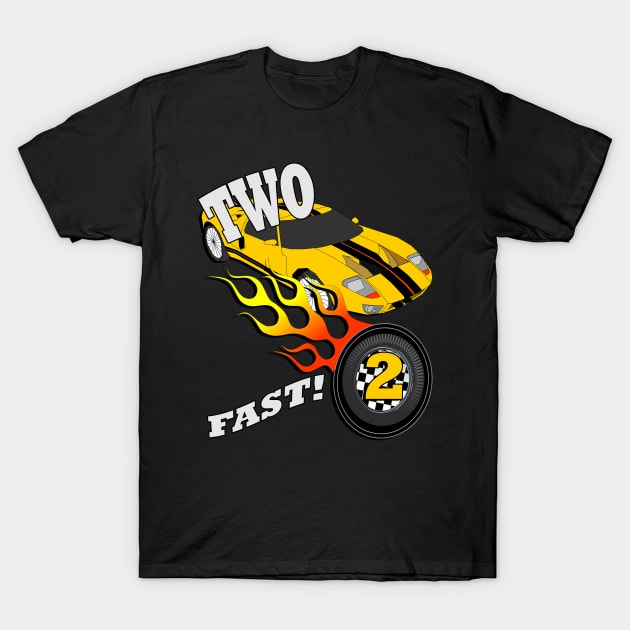 Birthday for 2 Year Old, Two Fast! Cool Race Car Custom Graphic for A 2 Yr Old Boy or Girl Racing T-Shirt by tamdevo1